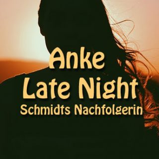 Die Show ohne Harald Schmidt: Anke Late Night