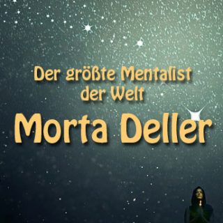 Morta Deller: Weltbester Mentalist & Magier